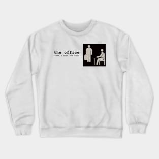 That's What She Said Crewneck Sweatshirt